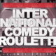International Comedy Roulette Festival 2015