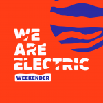 We Are Electric Weekender