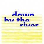 Down by the River