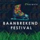 Baanbrekend Festival 2016