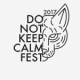 Do Not Keep Calm Fest 2017