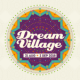 Dream Village 2021