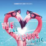 We All Love House Music Festival
