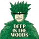 Deep In The Woods 2016
