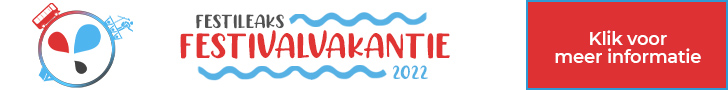 Festileaks Festivalvakantie 2022
