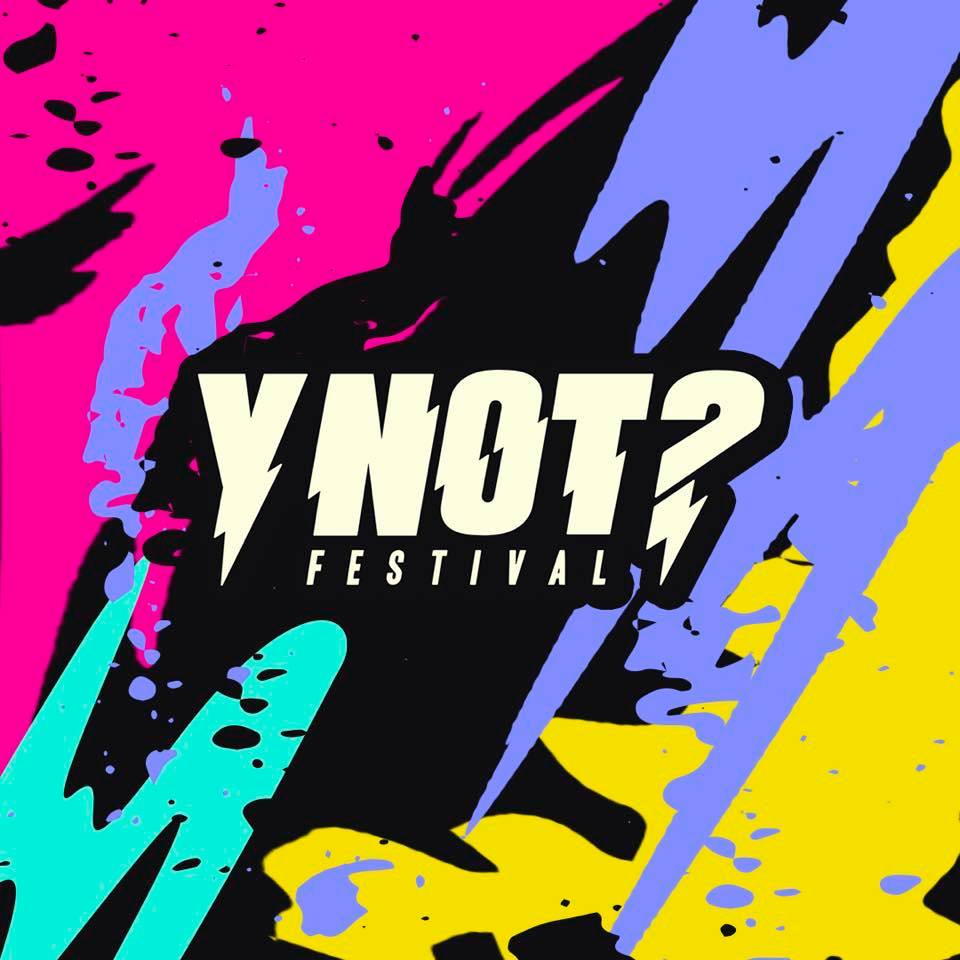 Y Not Festival