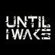 Until I Wake