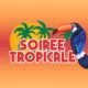 Soirée Tropicale 2024