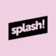 Splash! Festival 2025