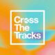 Cross The Tracks 2025