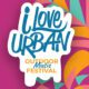 I Love Urban Outdoor Music Festival 2025